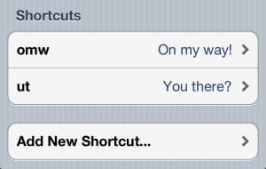 iOS shortcut phrase1 300x190 How to create custom keyboard shortcuts on your iPhone or iPad (iOS 5 tip)