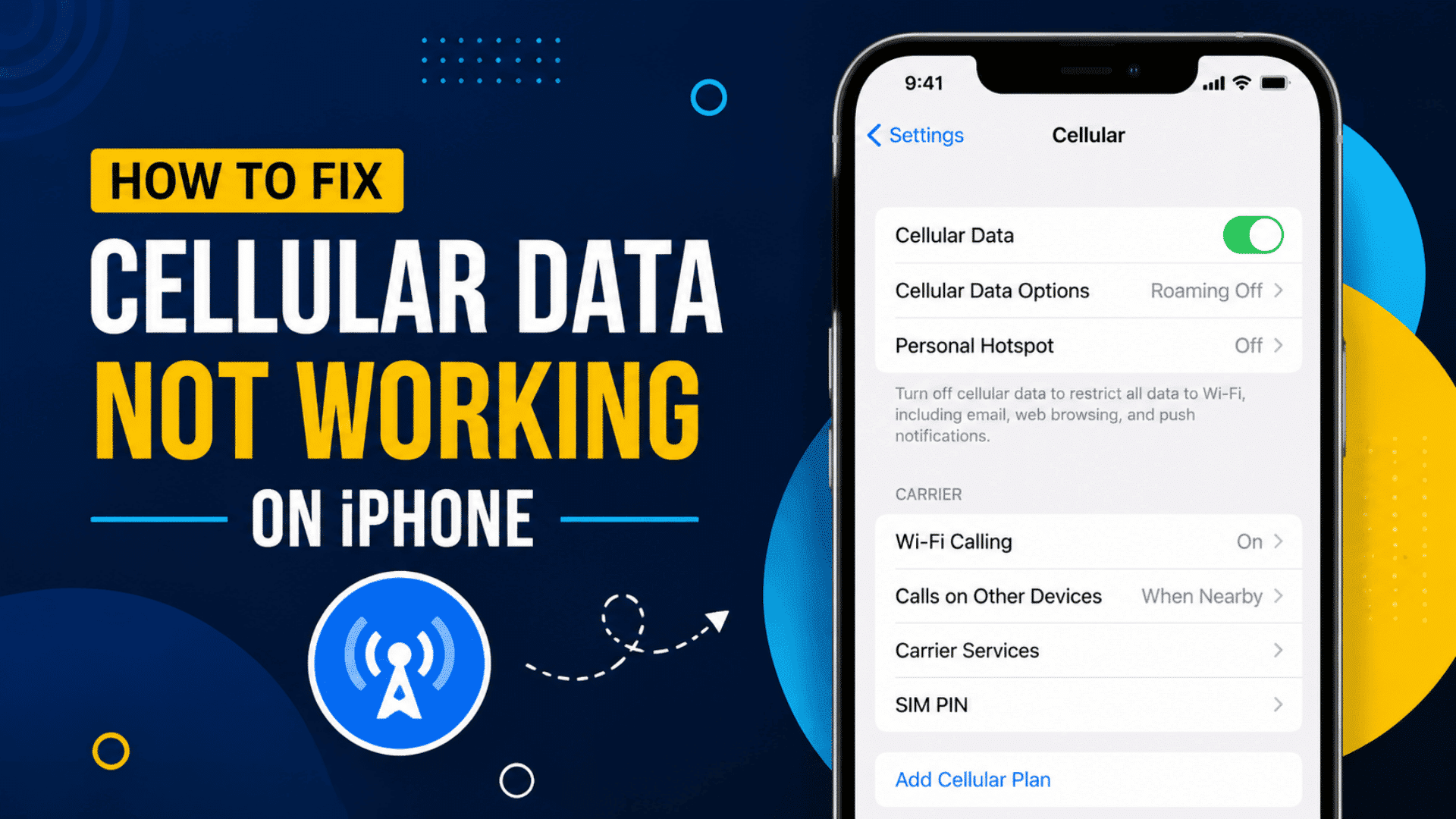 Mobile Data Not Working text beside an iPhone screen showing Cellular settings with Cellular Data toggle on
